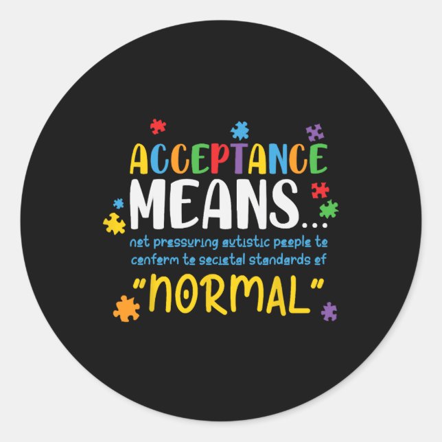 Acceptance Means Conform Normal  Classic Round Sticker (Front)