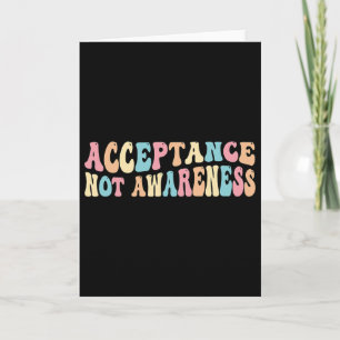 Acceptance Neurodiversity Autism Neurodivergent 1  Card