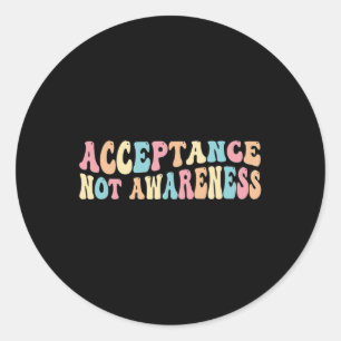 Acceptance Neurodiversity Autism Neurodivergent 1 Classic Round Sticker