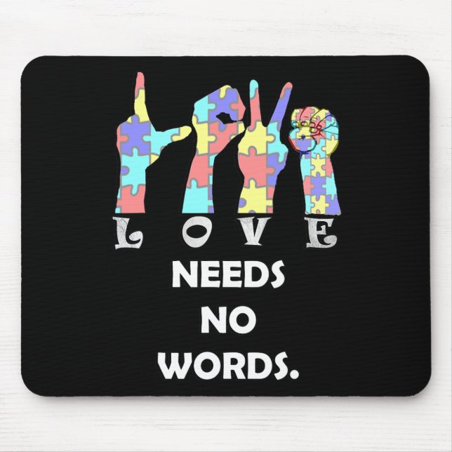 Acceptance Quote Asl Love Needs No Words  Mouse Mat (Front)