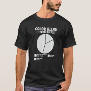Accepted Colorblind Colour Blind Love Fun 6 T-Shirt