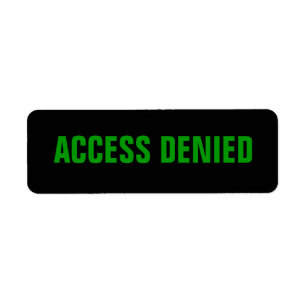 ACCESS DENIED label
