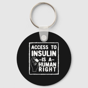 Access To Insulin Is A Human Right Diabetes Awaren Key Ring