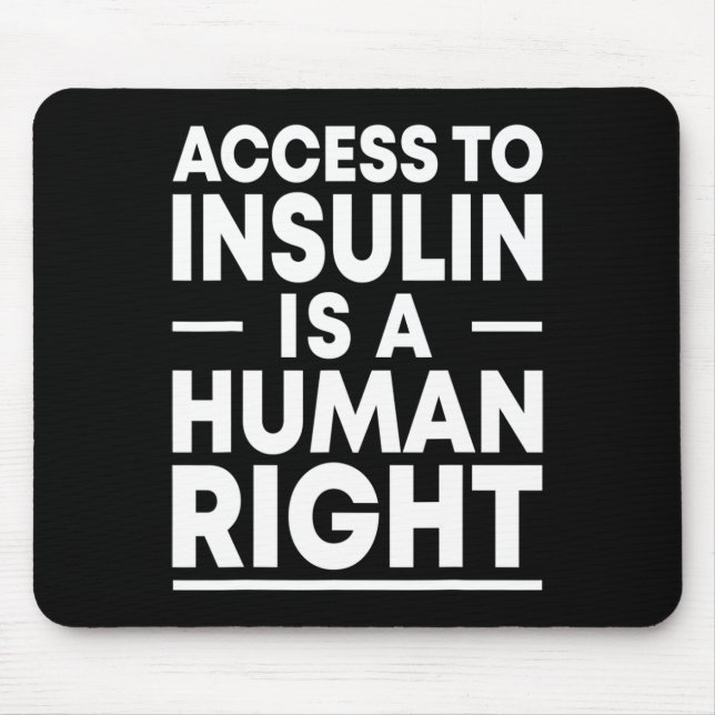Access to Insulin is a Human Right Diabetes Awaren Mouse Mat (Front)