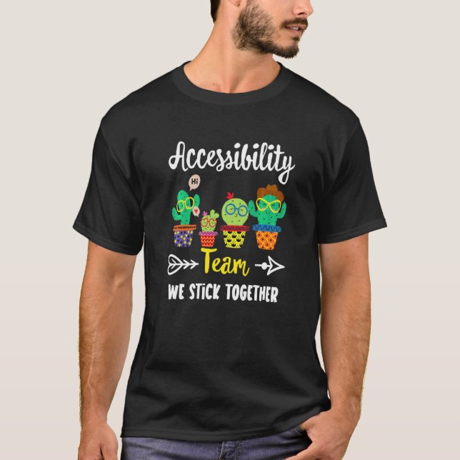 Accessibility Team Cactus Crew Accessibility Teach T-Shirt (Front)
