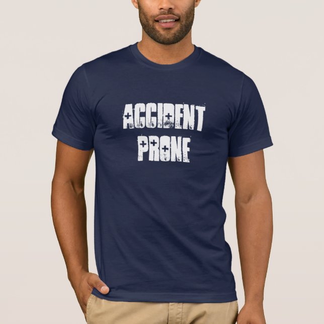 Accident Prone T-shirt (Front)