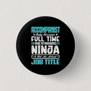 Accompanist Job Title - Funny Instrumentalist 3 Cm Round Badge