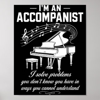 Accompanist Solve Problems Dont Know Have Piano Poster