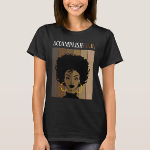 Accomplished D Edd Doctorate Of Education Black Af T-Shirt