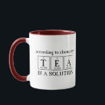 According To Chemistry Tea is a Solution Science Mug<br><div class="desc">ACCORDING TO CHEMISTRY TEA IS A SOLUTION fun science tea mug. Shown with maroon accents.</div>