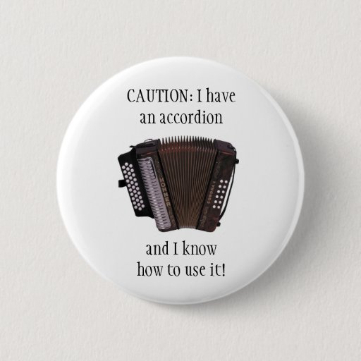 Image of ACCORDION CAUTION button/pin badge
