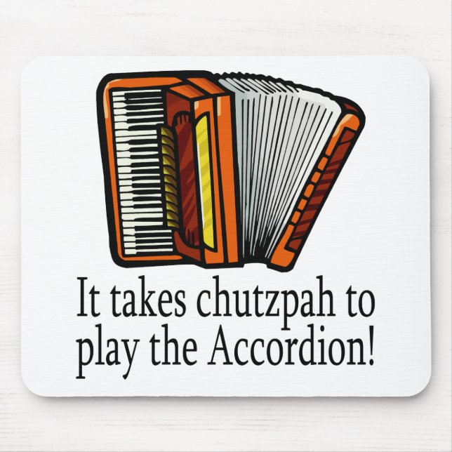 Accordion-chutzpah Mouse Mat (Front)