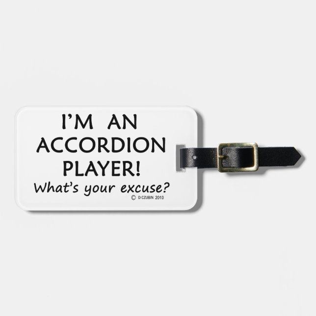 Accordion Player Excuse Luggage Tag (Front Horizontal)