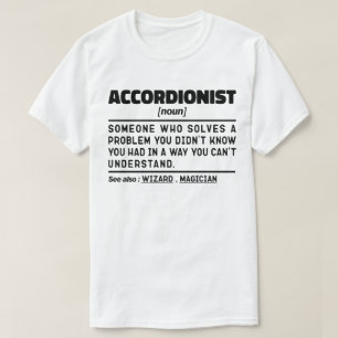 Accordionist Noun Definition Funny Sarcastic  T-Shirt