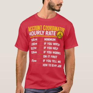 Account Coordinator Hourly Rate Funny Account Supe T-Shirt
