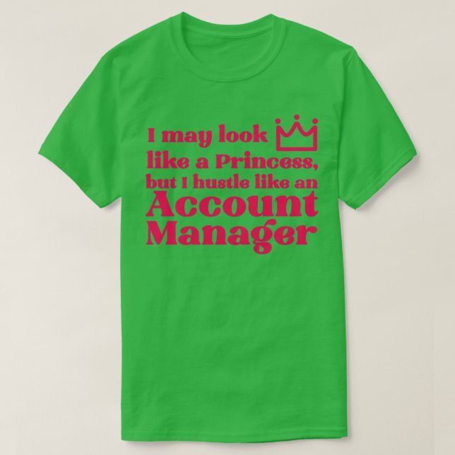 Account Manager Princess1 T-Shirt (Design Front)