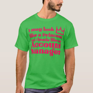 Account Manager Princess1 T-Shirt