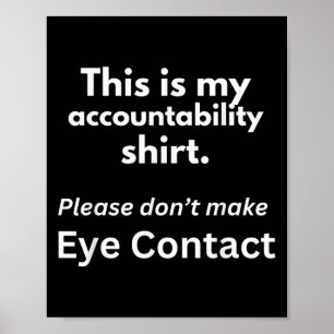 Accountability Funny Quote  Poster