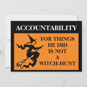 Accountability is Not a Witch-hunt Trump Invitation