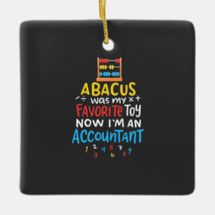 Accountant Abacus Was My Favourite Toy Ceramic Ornament