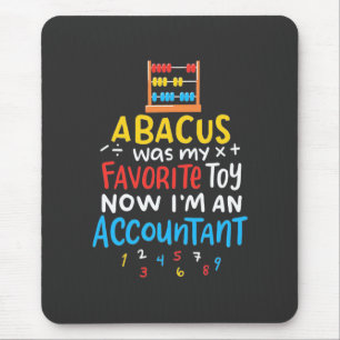 Accountant Abacus Was My Favourite Toy Mouse Mat