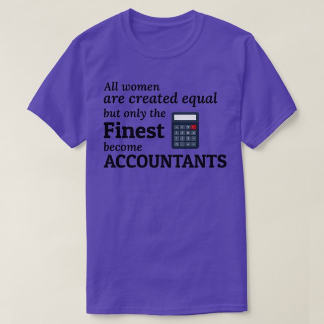 Accountant Accounting Cpa Funny Saying Gift 13 T-Shirt (Design Front)
