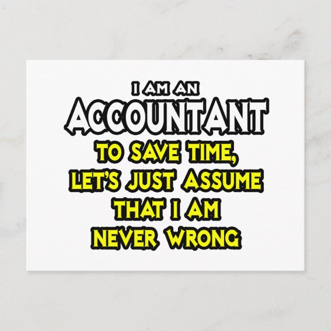 Accountant...Assume I Am Never Wrong Postcard (Front)