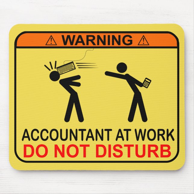 ACCOUNTANT AT WORK - DO NOT DISTURB MOUSE MAT (Front)