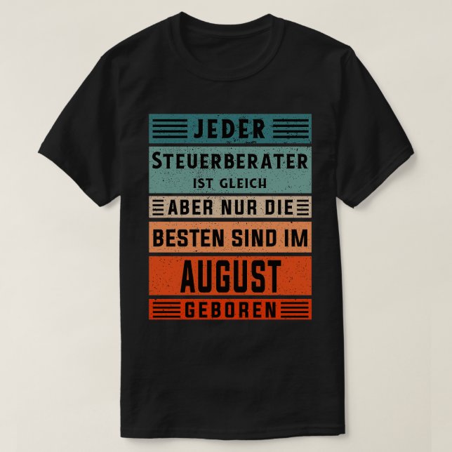 Accountant birthday August born tax adviser T-Shirt (Design Front)