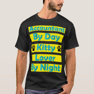 Accountant By Day kitty Lover By Night T-Shirt