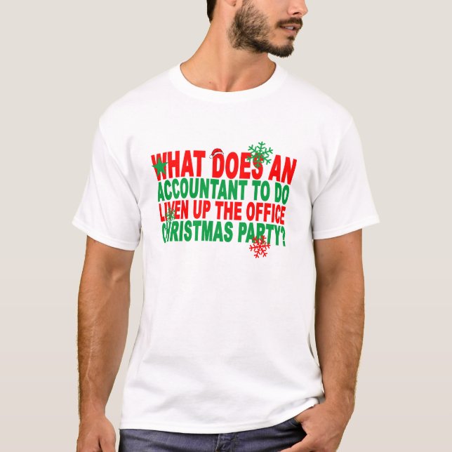 Accountant Christmas Cruel and Funny Joke Slogan T T-Shirt (Front)