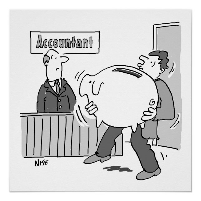 Accountant Client with Huge Piggy Bank Poster (Front)