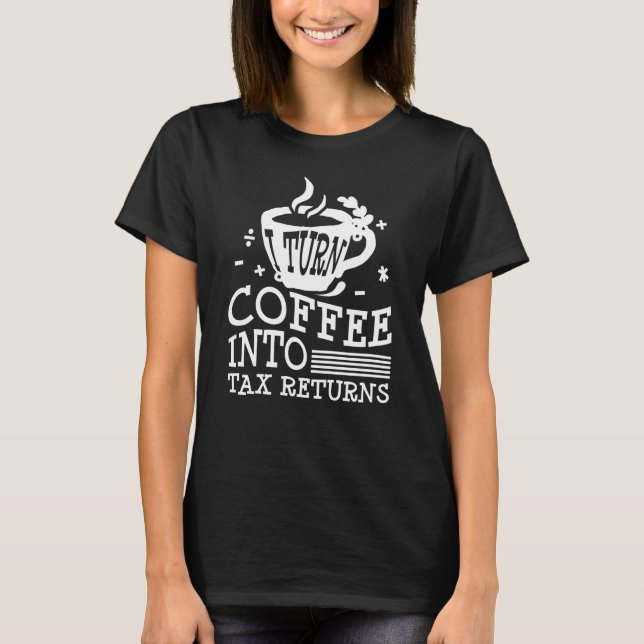 Accountant Coffee CPA Bookkeeper Humor Bookkeeping T-Shirt (Front)