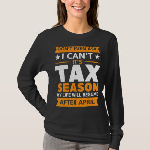 Accountant Cpa Don't Even Ask I Can't It's Tax Sea T-Shirt