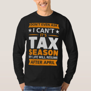 Accountant Cpa Don't Even Ask I Can't It's Tax Sea T-Shirt