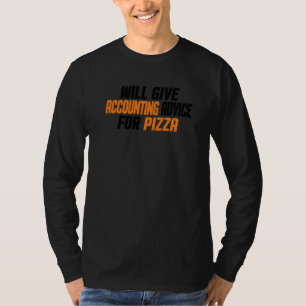 Accountant Cpa Funny Will Give Accounting Advice F T-Shirt