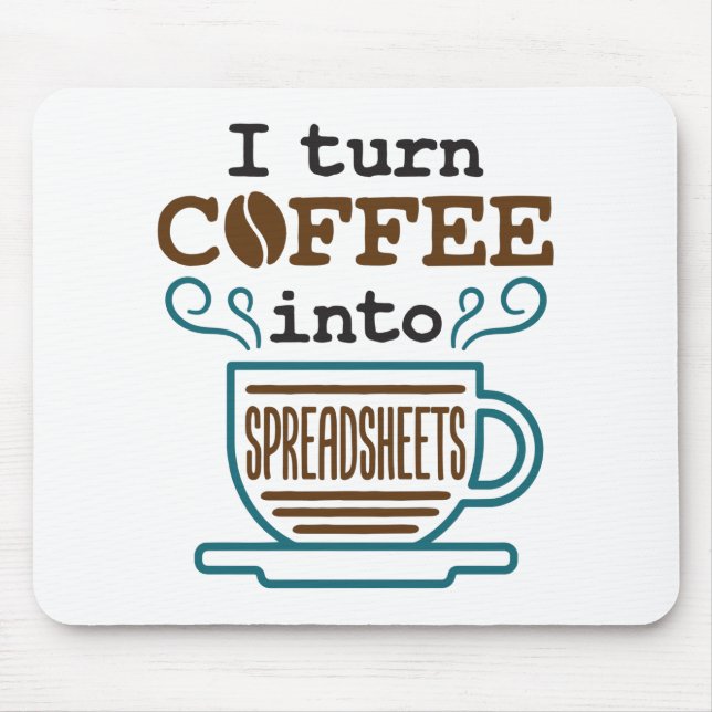 Accountant CPA I Turn Coffee Into Spreadsheets Mouse Mat (Front)