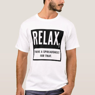 Accountant CPA Relax I Have A Spreadsheet For That T-Shirt