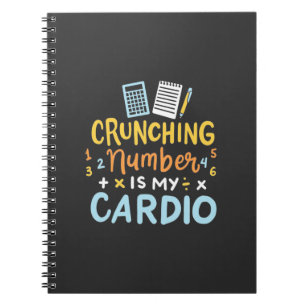Accountant Crunching Number Is My Cardio Notebook