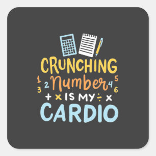 Accountant Crunching Number Is My Cardio Square Sticker