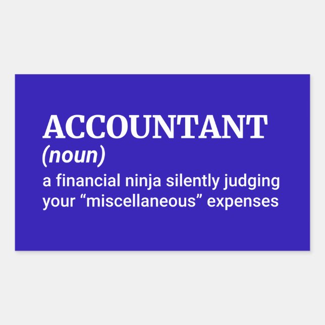 Accountant Definition: Making Sense of Your Mess Rectangular Sticker (Front)