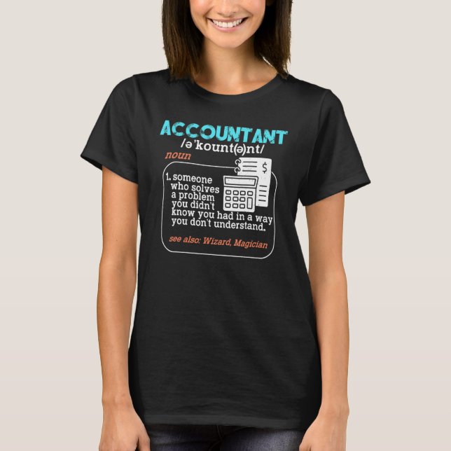 Accountant Definition Office Humour Accounting T-Shirt (Front)