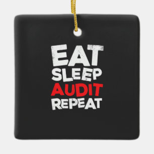 Accountant Eat Sleep Audit Ceramic Ornament