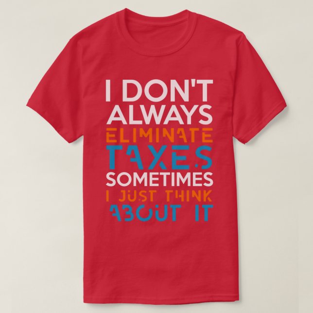 Accountant Funny 4 T-Shirt (Design Front)