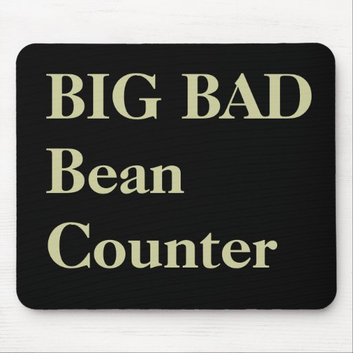 Image of Accountant Funny Nicknames - Bad Beancounter Mouse Mat
