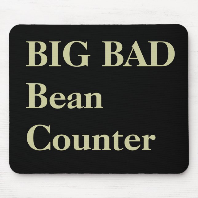 Accountant Funny Nicknames - Bad Beancounter Mouse Mat (Front)
