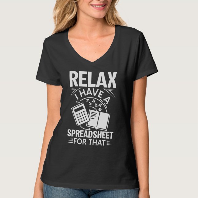 Accountant Funny Relax Spreadsheet Tee Accounting (Front)