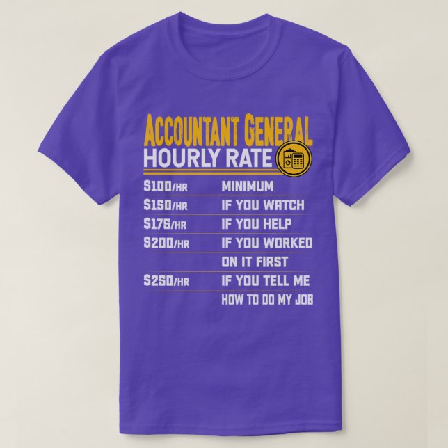 Accountant General Hourly Rate Funny Accountant Ac T-Shirt (Design Front)
