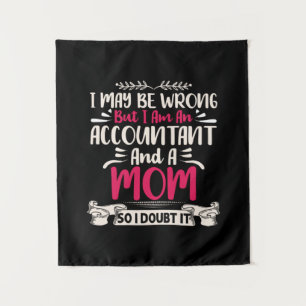 Accountant Gift Accoutant And A Mom Tapestry