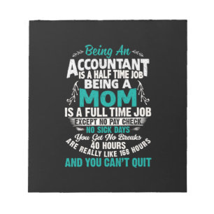 Accountant Gift Being An Accountant Mom Notepad